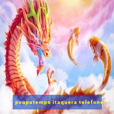 poupatempo itaquera telefone